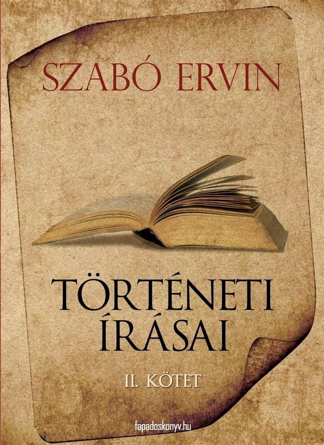  Szab&oacute; Ervin t&ouml;rt&eacute;neti &iacute;r&aacute;sai II. k&ouml;tet(Kobo/電子書)