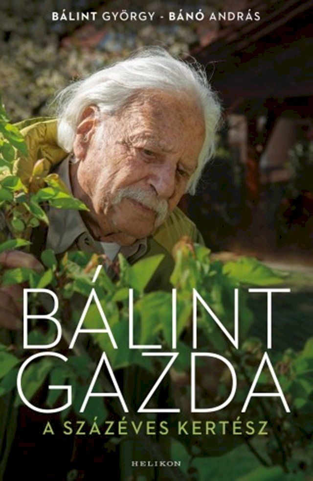  B&aacute;lint gazda, a sz&aacute;z&eacute;ves kert&eacute;sz(Kobo/電子書)