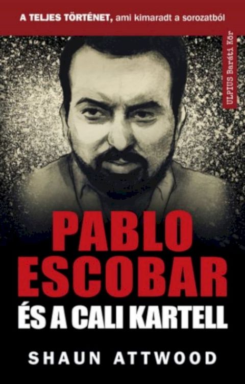 Pablo Escobar &eacute;s a Cali kartell(Kobo/電子書)