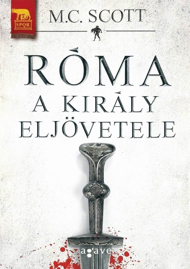  R&oacute;ma - A kir&aacute;ly elj&ouml;vetele(Kobo/電子書)