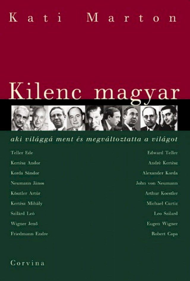  Kilenc magyar, aki vil&aacute;gg&aacute; ment &eacute;s megv&aacute;ltoztatta a vil&aacute;got(Kobo/電子書)