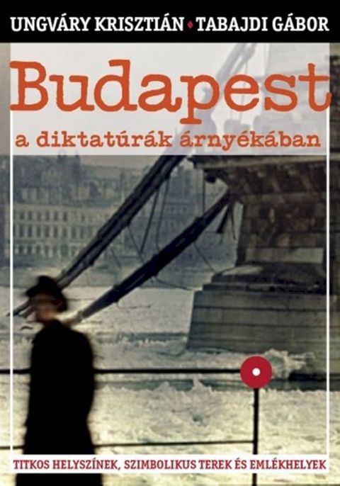 Budapest a diktat&uacute;r&aacute;k &aacute;rny&eacute;k&aacute;ban(Kobo/電子書)