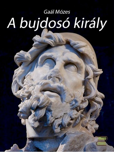 A bujdos&oacute; kir&aacute;ly(Kobo/電子書)