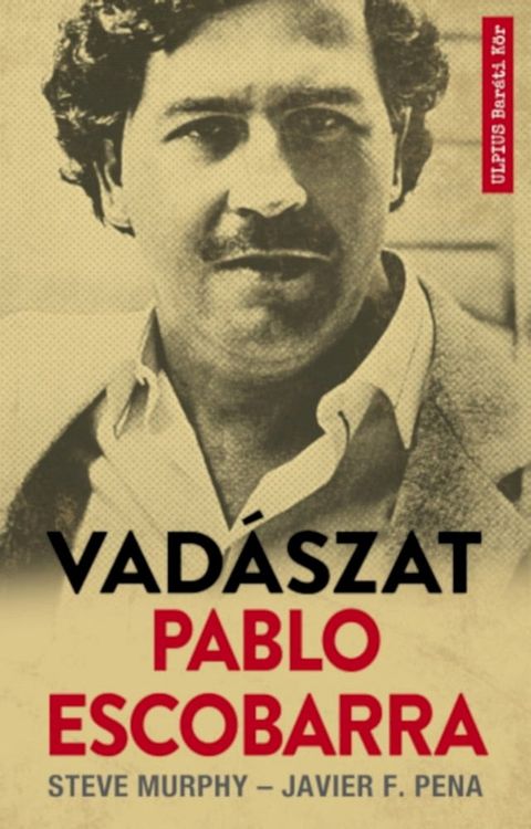 Vad&aacute;szat Pablo Escobarra(Kobo/電子書)