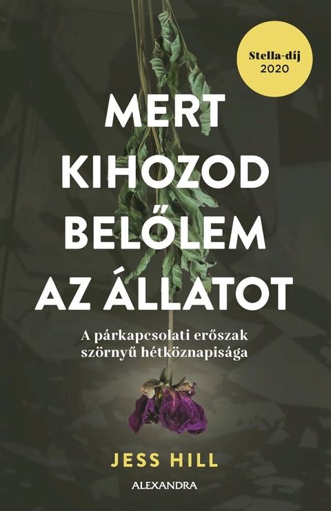 Mert kihozod belőlem az &aacute;llatot(Kobo/電子書)