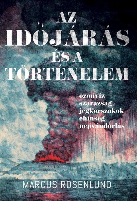 Az időj&aacute;r&aacute;s &eacute;s a t&ouml;rt&eacute;nelem(Kobo/電子書)