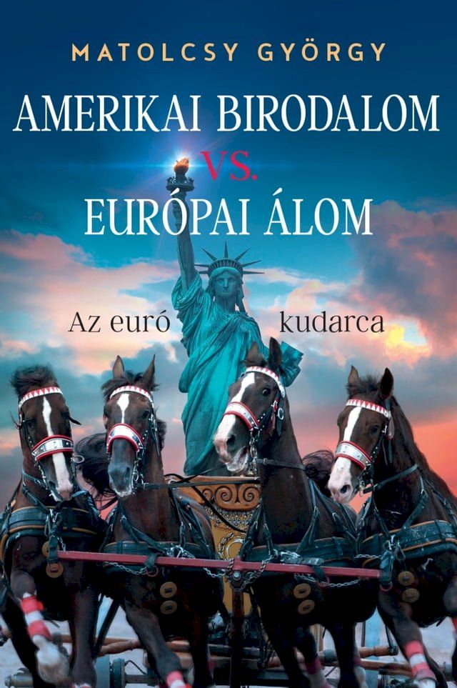  Amerikai Birodalom vs. Európai &Aacute;lom(Kobo/電子書)