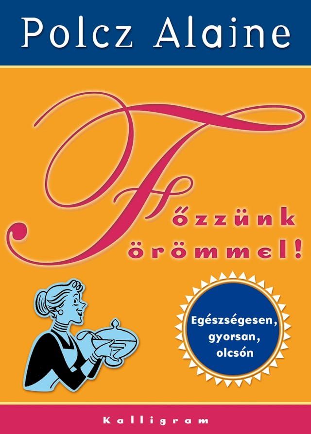  Főzz&uuml;nk &ouml;r&ouml;mmel!(Kobo/電子書)