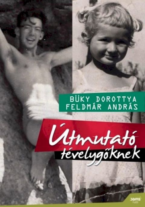 &Uacute;tmutat&oacute; t&eacute;velygőknek(Kobo/電子書)