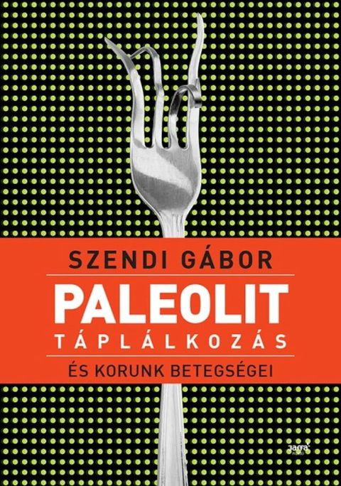 Paleolit táplálkozás és korunk betegségei(Kobo/電子書)