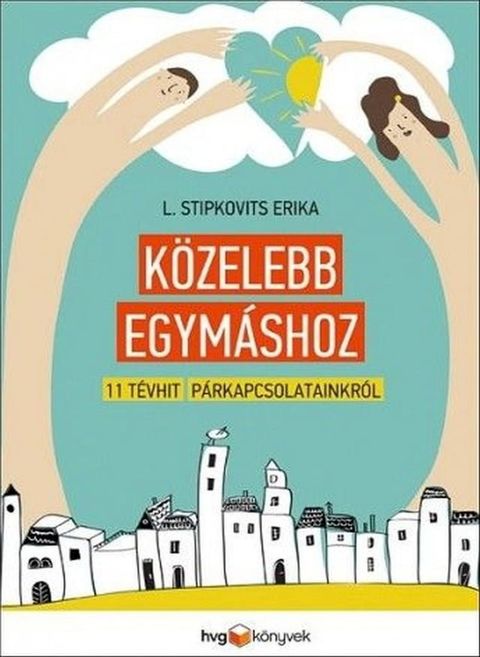 K&ouml;zelebb egym&aacute;shoz(Kobo/電子書)