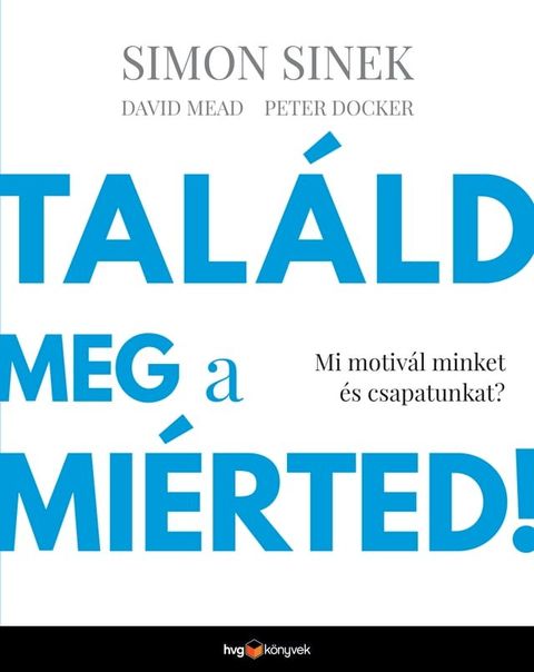 Tal&aacute;ld meg a mi&eacute;rted!(Kobo/電子書)