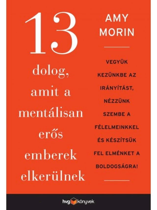  13 dolog, amit a mentálisan erős emberek elkerülnek(Kobo/電子書)