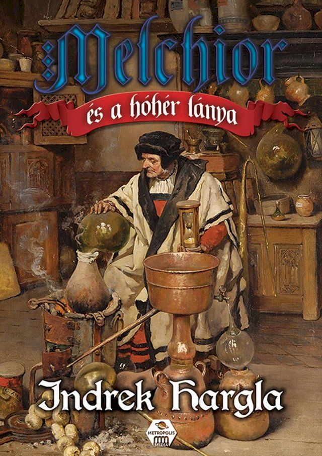  Melchior és a hóhér lánya(Kobo/電子書)