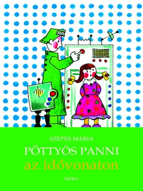 P&ouml;tty&ouml;s Panni az idővonaton(Kobo/電子書)