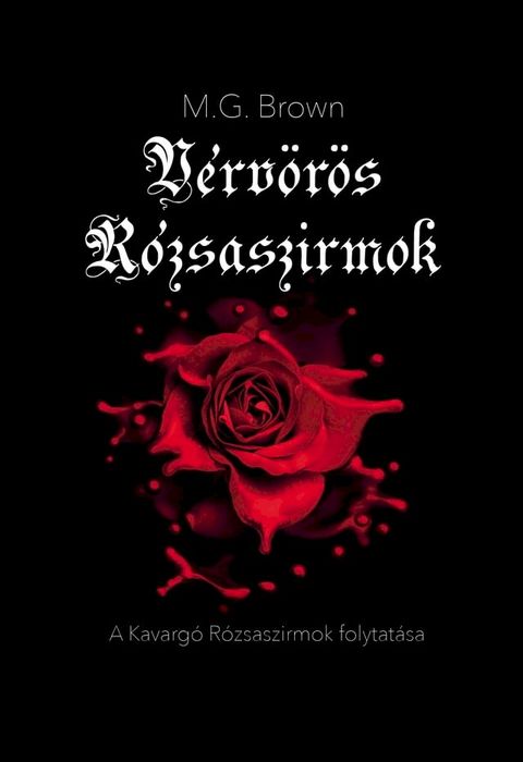 V&eacute;rv&ouml;r&ouml;s R&oacute;zsaszirmok(Kobo/電子書)