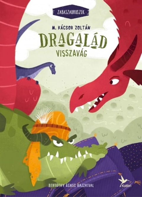 Dragal&aacute;d visszav&aacute;g - Zabaszauruszok 4.(Kobo/電子書)