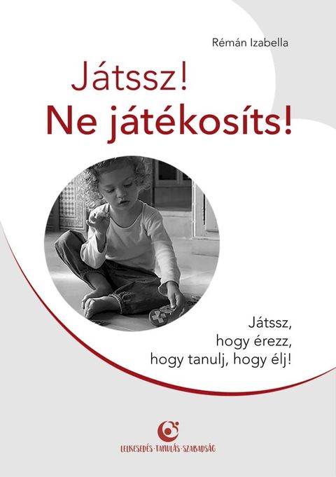 J&aacute;tssz! Ne j&aacute;t&eacute;kos&iacute;ts!(Kobo/電子書)