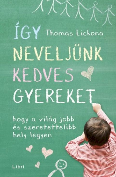 &Iacute;gy nevelj&uuml;nk kedves gyereket(Kobo/電子書)