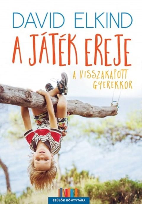 A játék ereje – A visszakapott gyerekkor (Kobo/電子書)