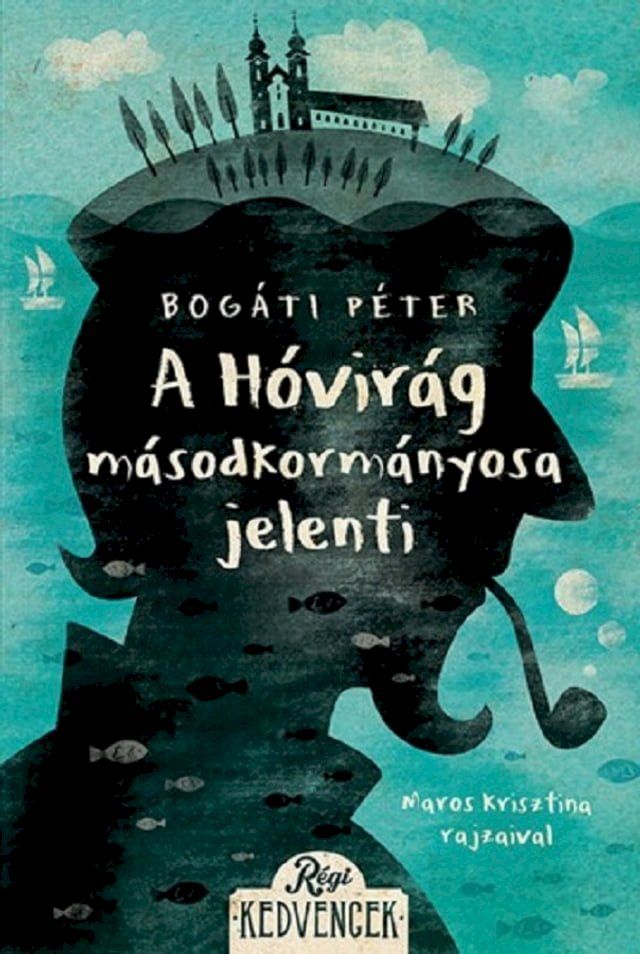  A Hóvirág másodkormányosa jelenti(Kobo/電子書)