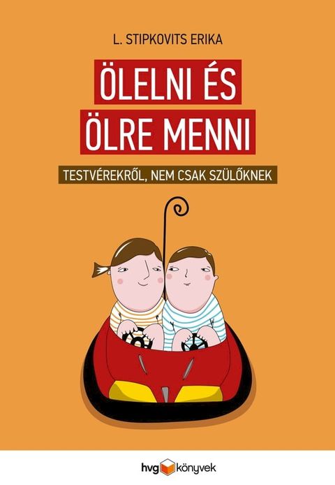 &Ouml;lelni &eacute;s &ouml;lre menni(Kobo/電子書)