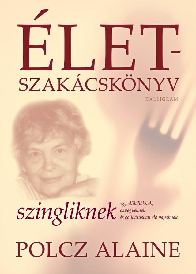  &Eacute;letszak&aacute;csk&ouml;nyv szingliknek(Kobo/電子書)