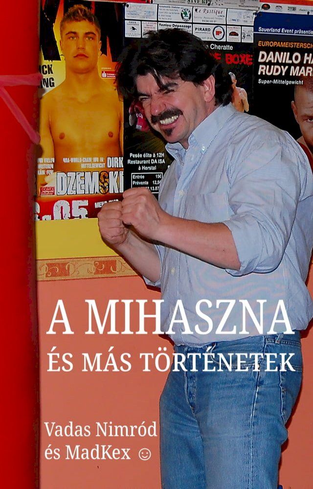  A Mihaszna és más történetek(Kobo/電子書)