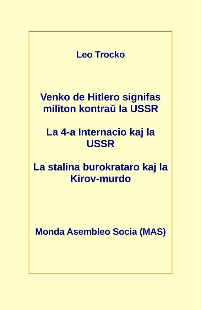  Venko de Hitlero signifas militon kontraŭ la USSR; La 4-a Internacio kaj la USSR; La stalina burokrataro kaj la Kirov-murdo(Kobo/電子書)