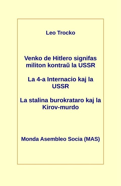 Venko de Hitlero signifas militon kontraŭ la USSR; La 4-a Internacio kaj la USSR; La stalina burokrataro kaj la Kirov-murdo(Kobo/電子書)