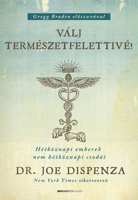 V&aacute;lj term&eacute;szetfelettiv&eacute;!(Kobo/電子書)