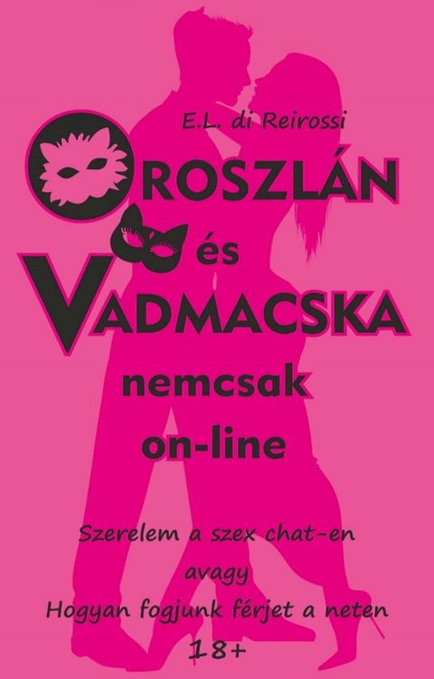 Oroszl&aacute;n &eacute;s Vadmacska nemcsak on-line(Kobo/電子書)