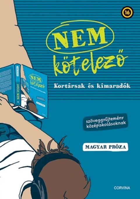 Nem k&ouml;telező - Kort&aacute;rsak &eacute;s kimarad&oacute;k - magyar pr&oacute;za(Kobo/電子書)