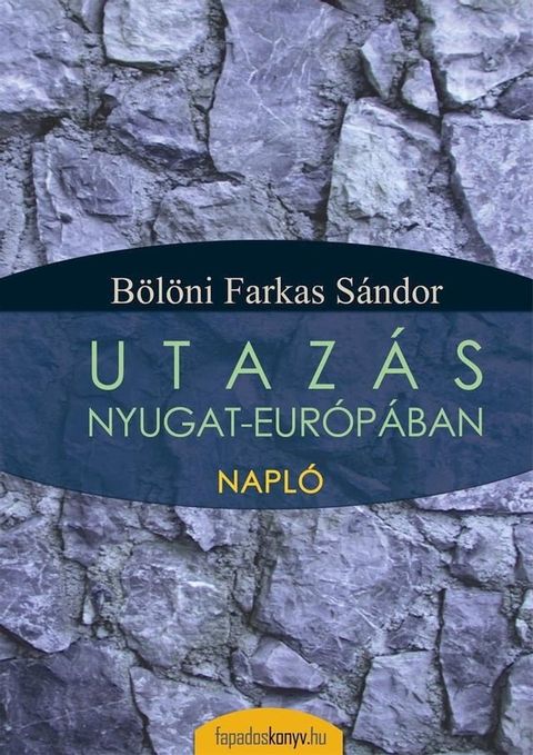 Utaz&aacute;s Nyugat-Eur&oacute;p&aacute;ban(Kobo/電子書)