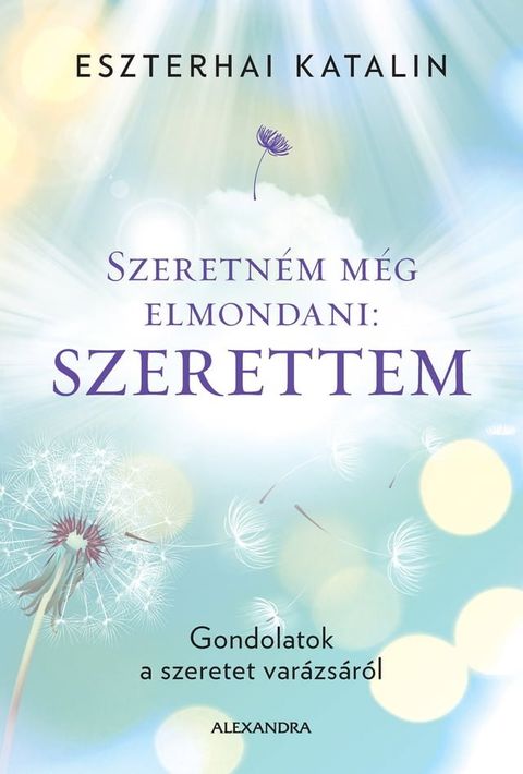 Szeretn&eacute;m m&eacute;g elmondani(Kobo/電子書)