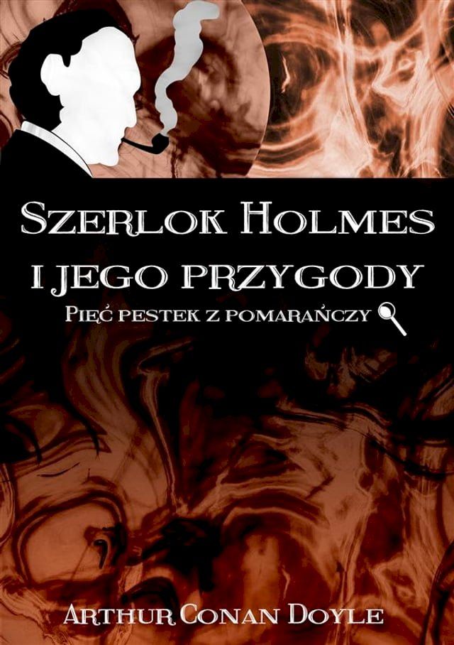  Szerlok Holmes i jego przygody. Pięć pestek z pomarańczy(Kobo/電子書)