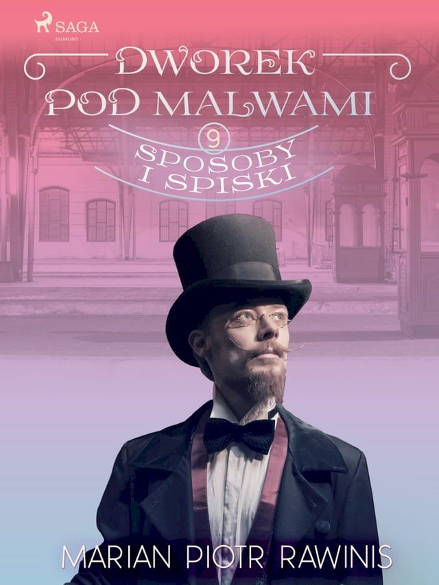  Dworek pod Malwami 9 - Sposoby i spiski(Kobo/電子書)