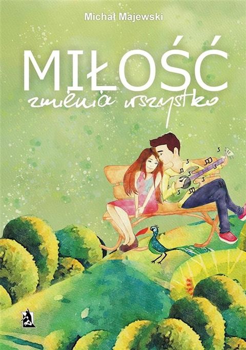 Miłość zmienia wszystko(Kobo/電子書)