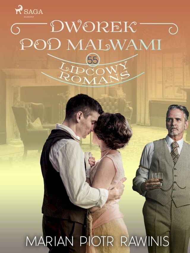  Dworek pod Malwami 55 - Lipcowy romans(Kobo/電子書)