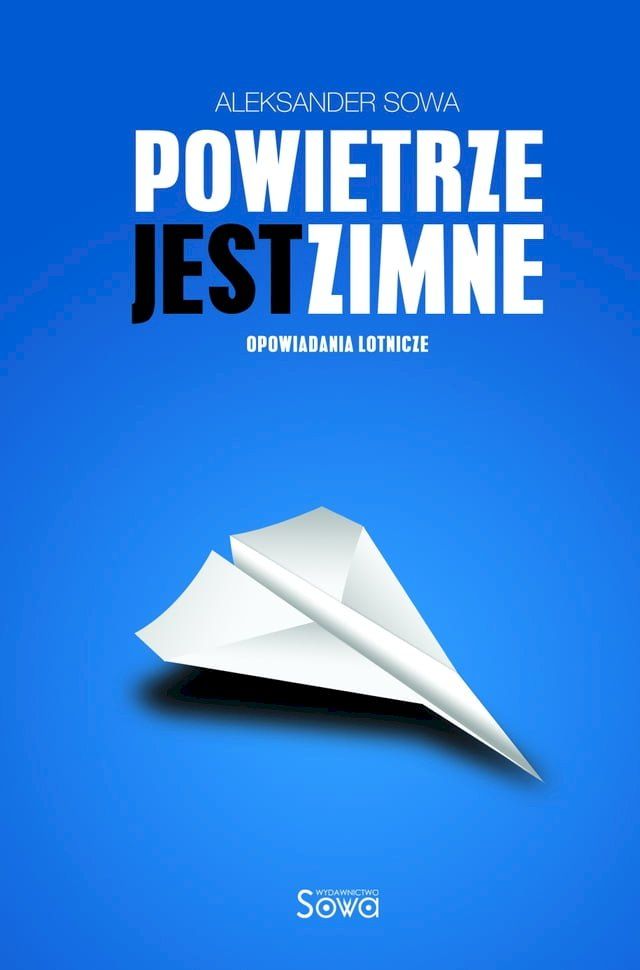  Powietrze jest zimne. Opowiadania lotnicze(Kobo/電子書)