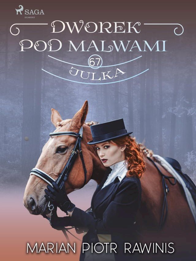  Dworek pod Malwami 67 - Julka(Kobo/電子書)