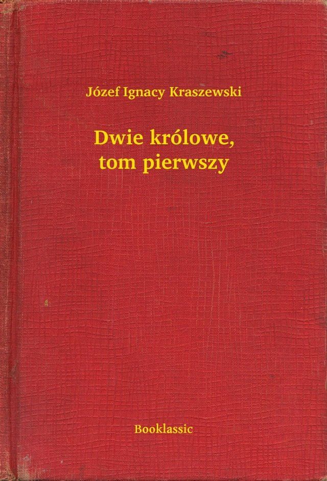  Dwie królowe, tom pierwszy(Kobo/電子書)