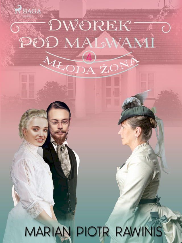  Dworek pod Malwami 4 - Młoda żona(Kobo/電子書)