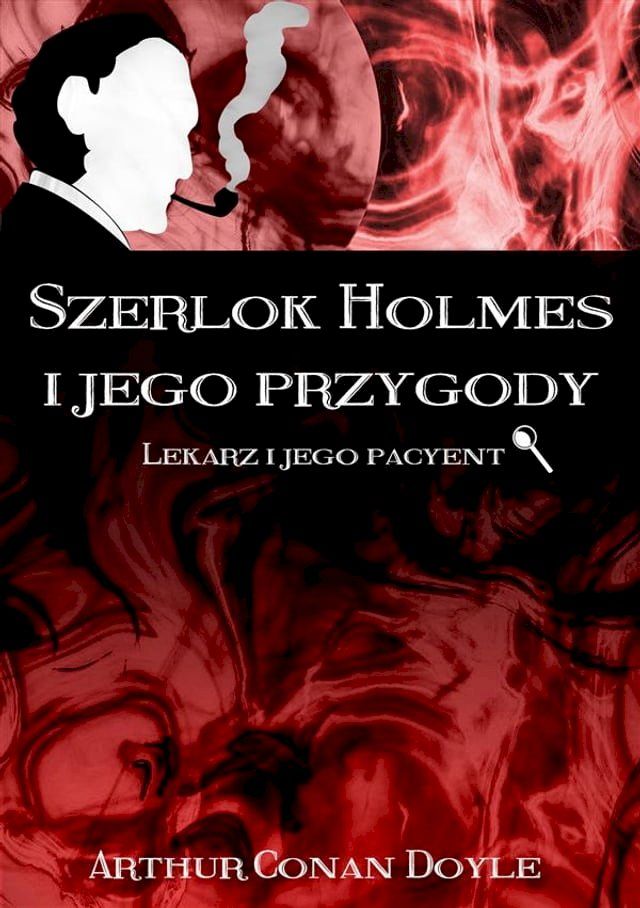  Szerlok Holmes i jego przygody. Lekarz i jego pacyent(Kobo/電子書)