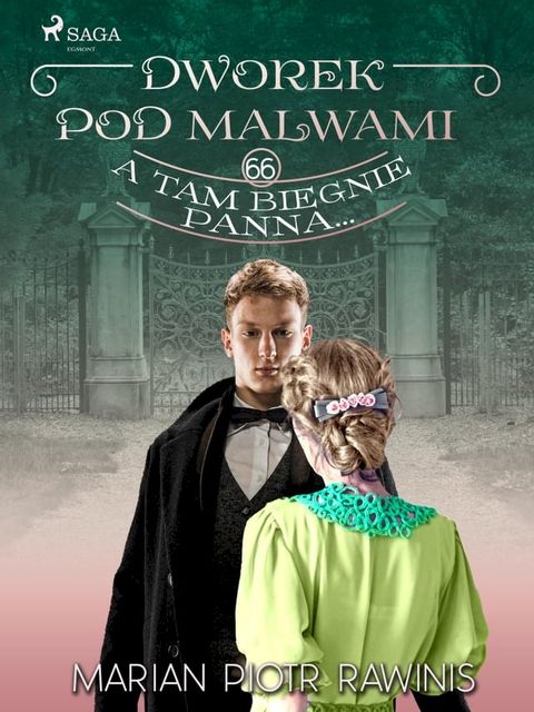 Dworek pod Malwami 66 - A tam biegnie panna...(Kobo/電子書)