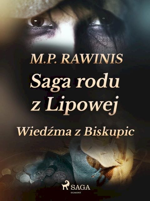 Saga rodu z Lipowej 14: Wiedźma z Biskupic(Kobo/電子書)