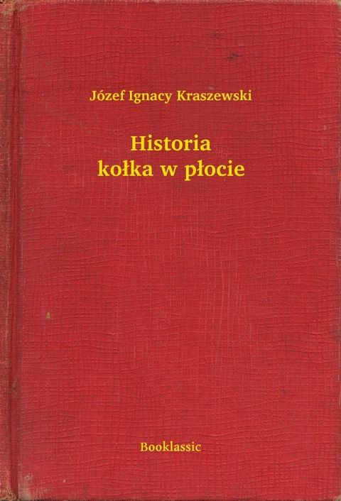 Historia kołka w płocie(Kobo/電子書)