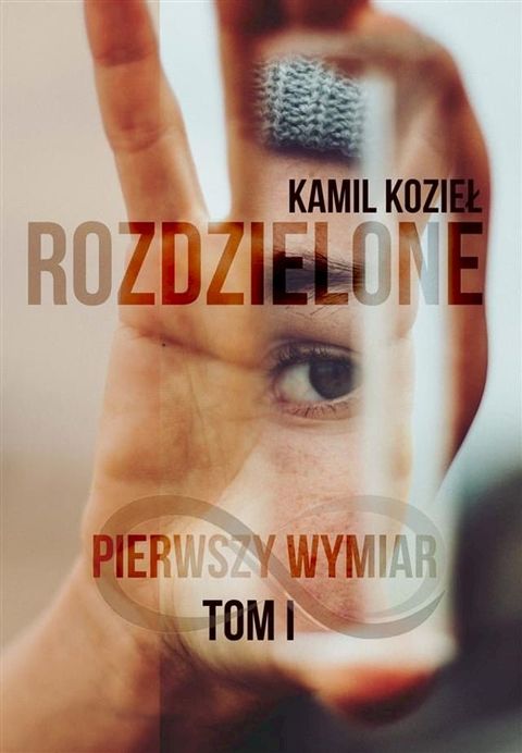 Rozdzielone. Pierwszy wymiar tom I(Kobo/電子書)