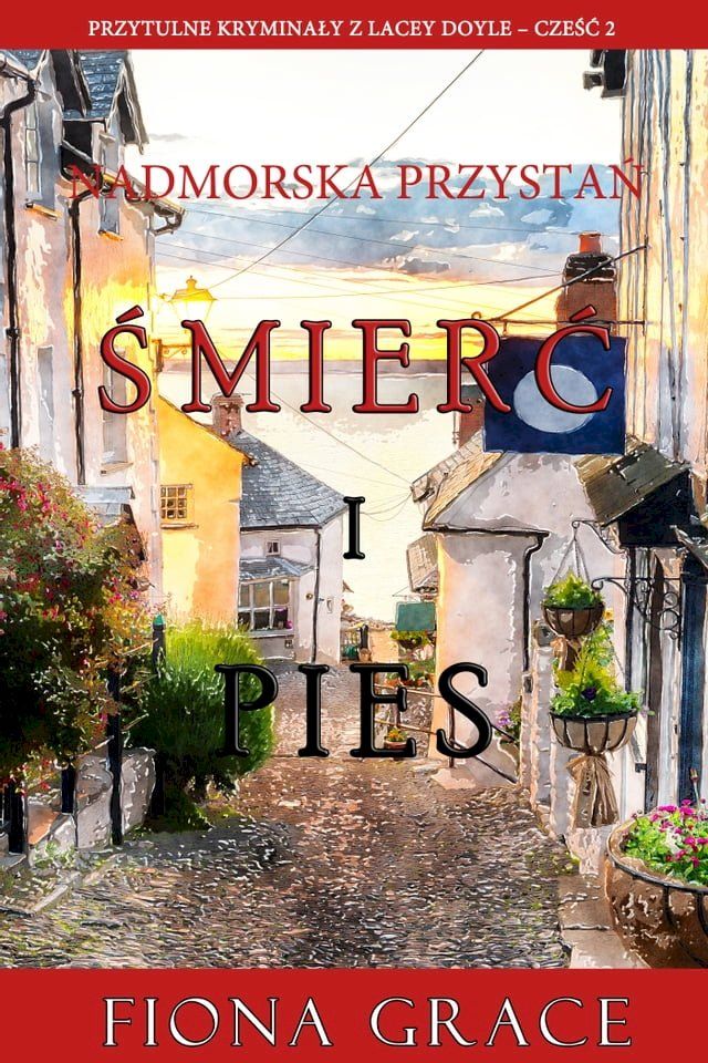  Śmierć i pies (Przytulne kryminały z Lacey Doyle – Część 2)(Kobo/電子書)