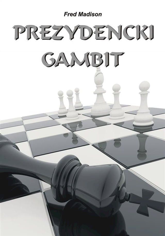  Prezydencki gambit(Kobo/電子書)